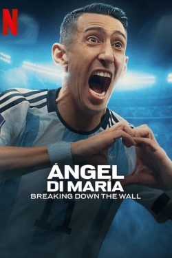 Ángel Di María: Breaking Down the Wall-soap2day