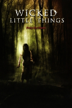 Watch Wicked Little Things 2006 full HD on Soap2Day Free