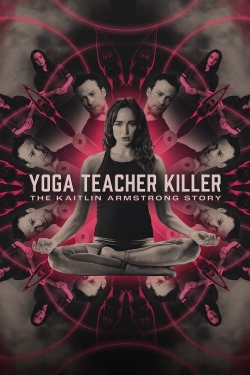 Yoga Teacher Killer: The Kaitlin Armstrong Story-soap2day