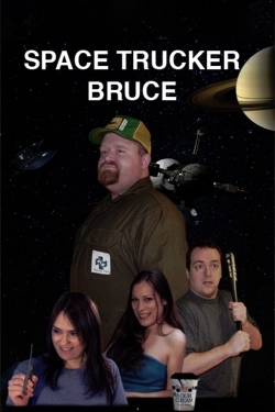 Space Trucker Bruce